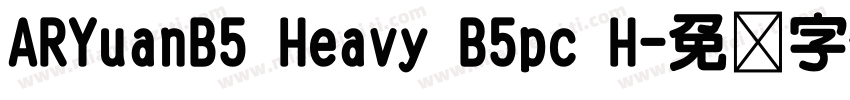 ARYuanB5 Heavy B5pc H字体转换